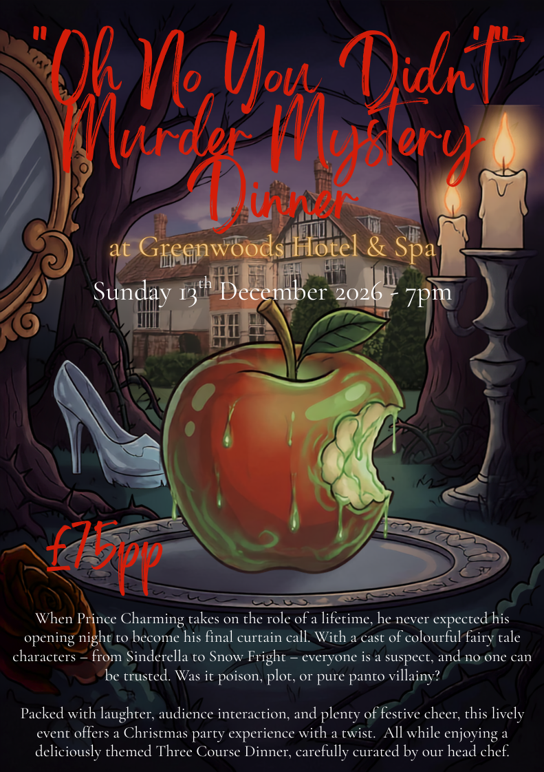 “Oh No You Didn’t” Christmas Murder Mystery Dinner at Greenwoods Hotel & Spa in Essex on Sunday 13th December 2026.